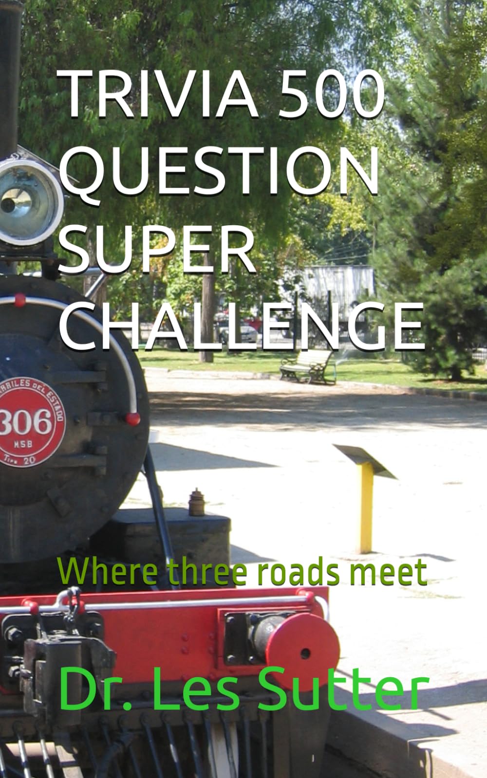 TRIVIA 500 QUESTION SUPER CHALLENGE: Where three roads meet