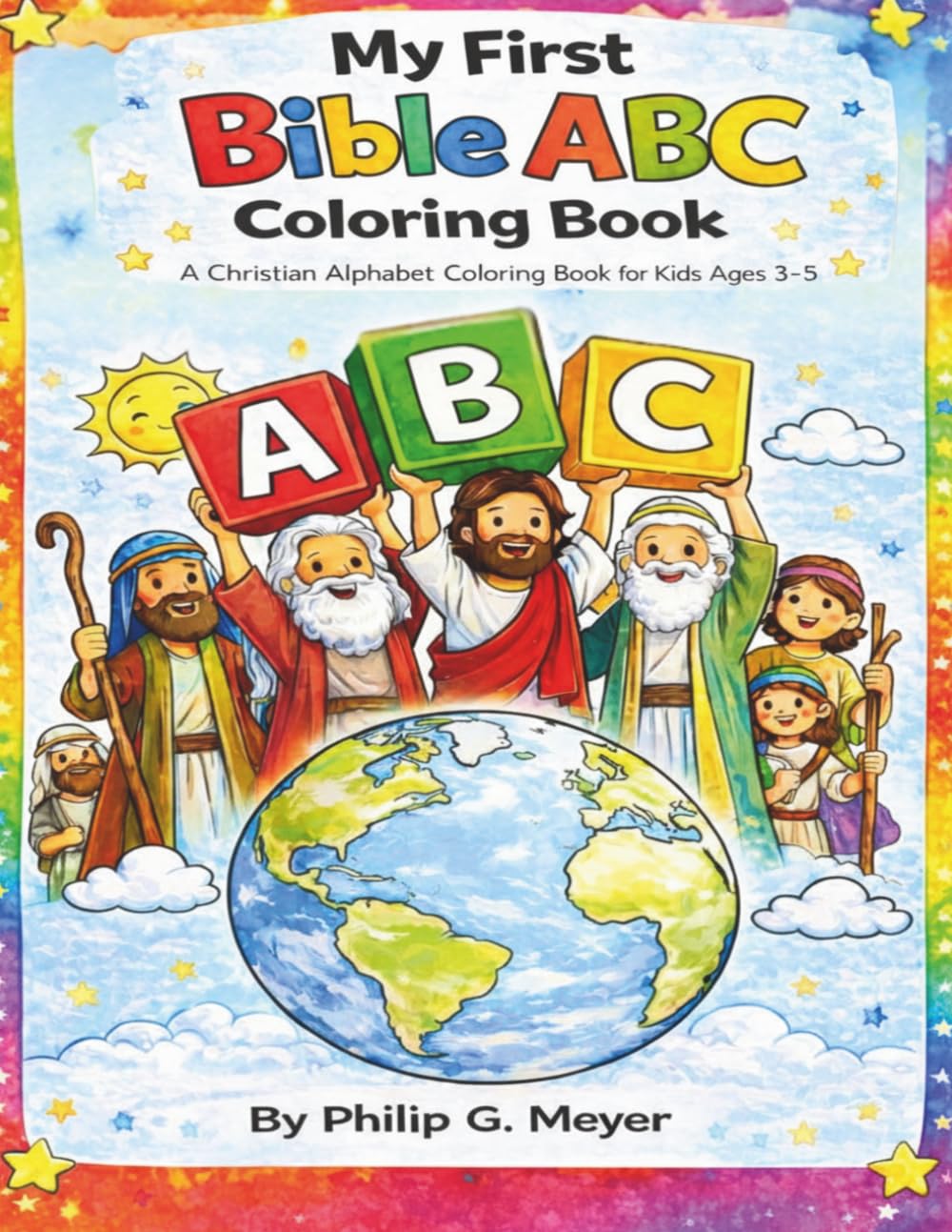 My First Bible ABC Coloring Book: A Christian Alphabet Coloring Book for Kids Ages 3-5