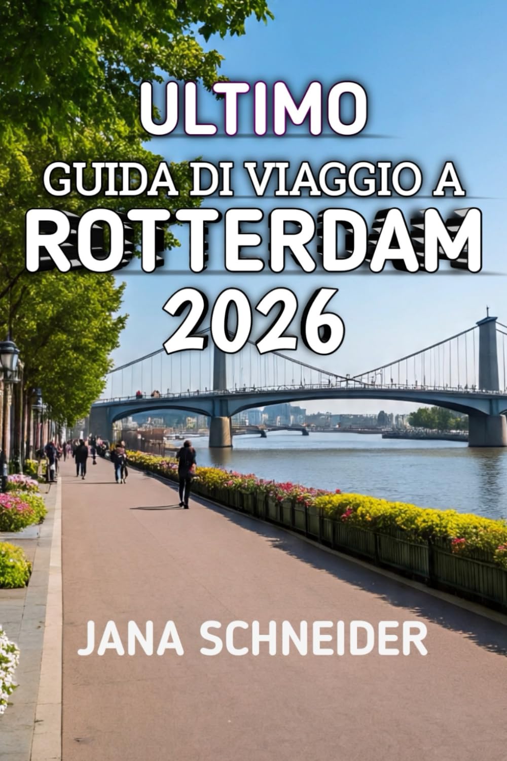 Guida Di Viaggio A Rotterdam 2026: Il tuo compagno essenziale per esplorare la città portuale più dinamica d'Europa
