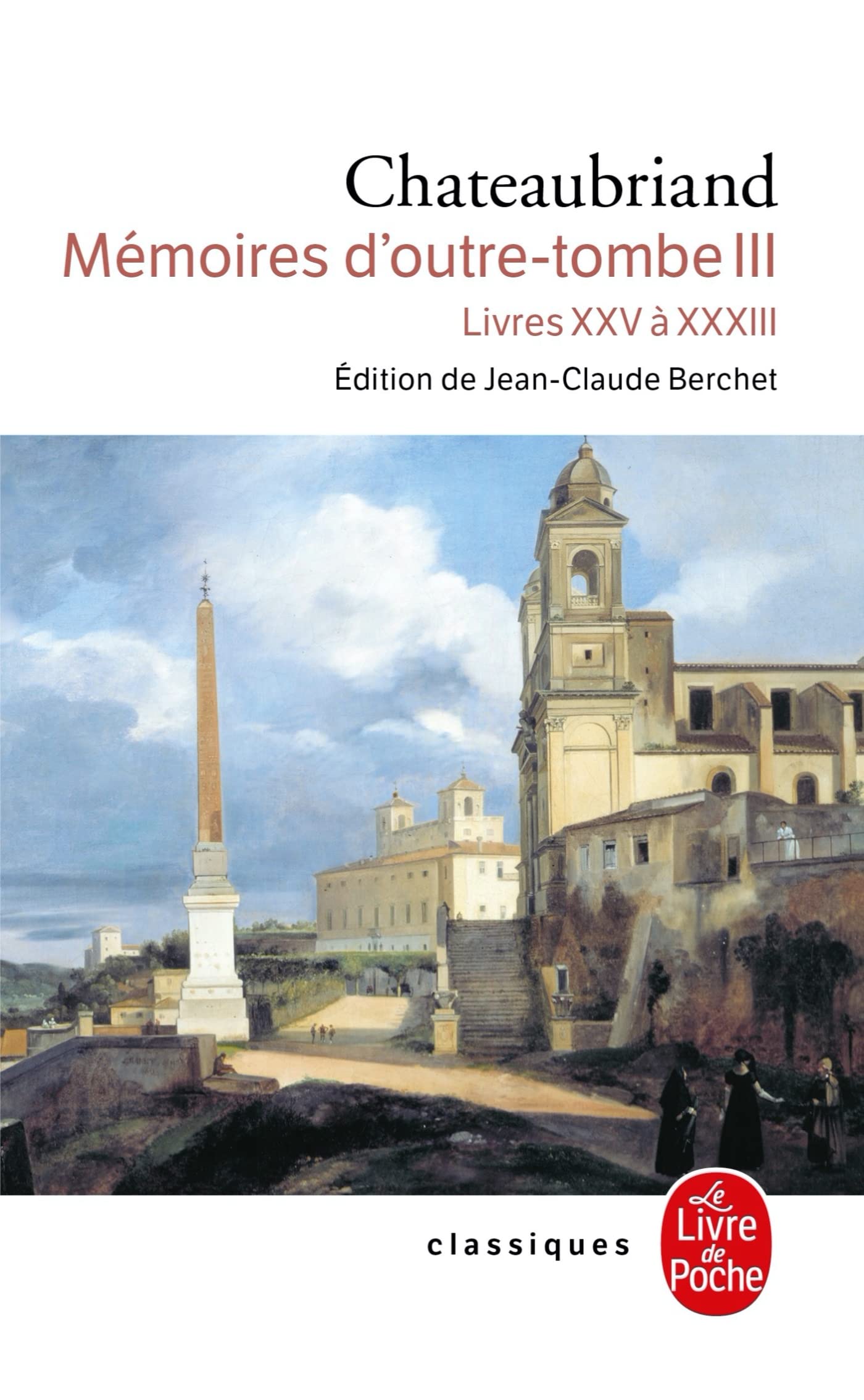 Memoires d'outre-tombe 3: livres XXV à XXXIII (Ldp Classiques)