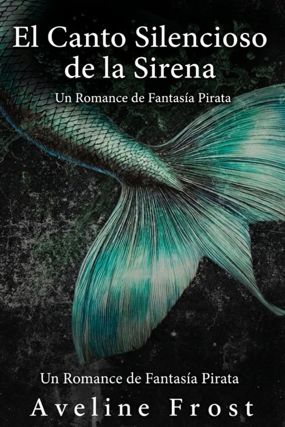El canto silencioso de la sirena: Un romance de fantasía pirata