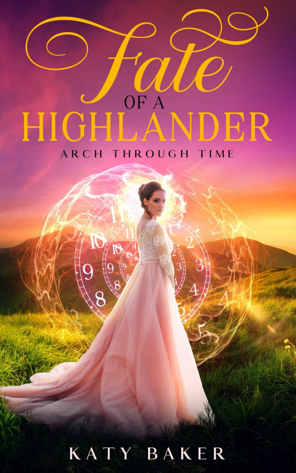 Fate of a Highlander: A Scottish Time Travel Romance (Arch Through Time)