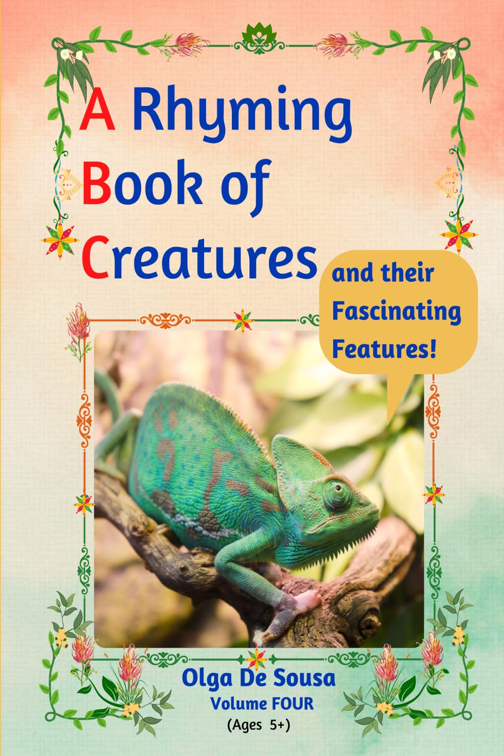 A Rhyming Book of Creatures and their Fascinating Features!: A work of exploration, wonder, and appreciation