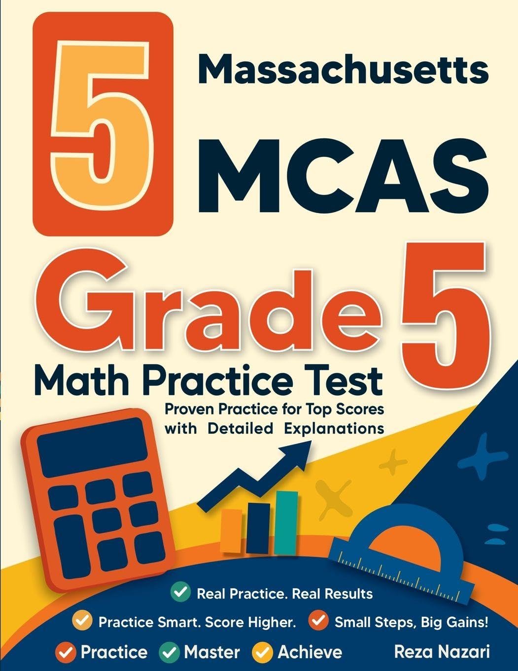 5 Massachusetts MCAS Grade 5 Math Practice Tests: Proven Practice for Top Scores with Detailed Explanations