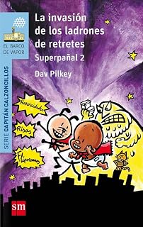 11. El Capitan Calzoncilllos y la Invasion de los Ladrones de Retrete