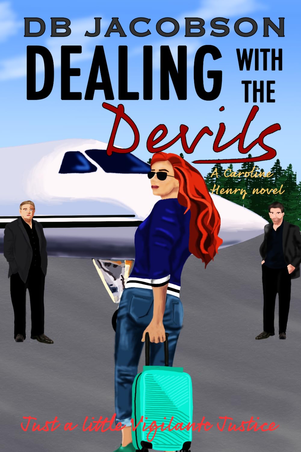 Dealing with the Devils: A Caroline Henry Novel (Caroline Henry Series)