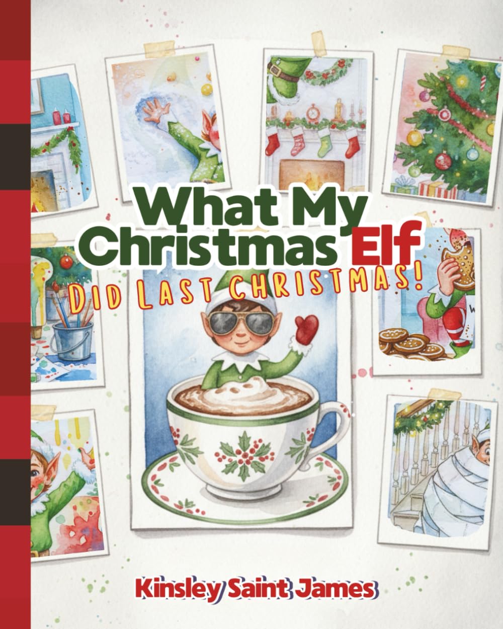 What My Christmas Elf Did Last Christmas