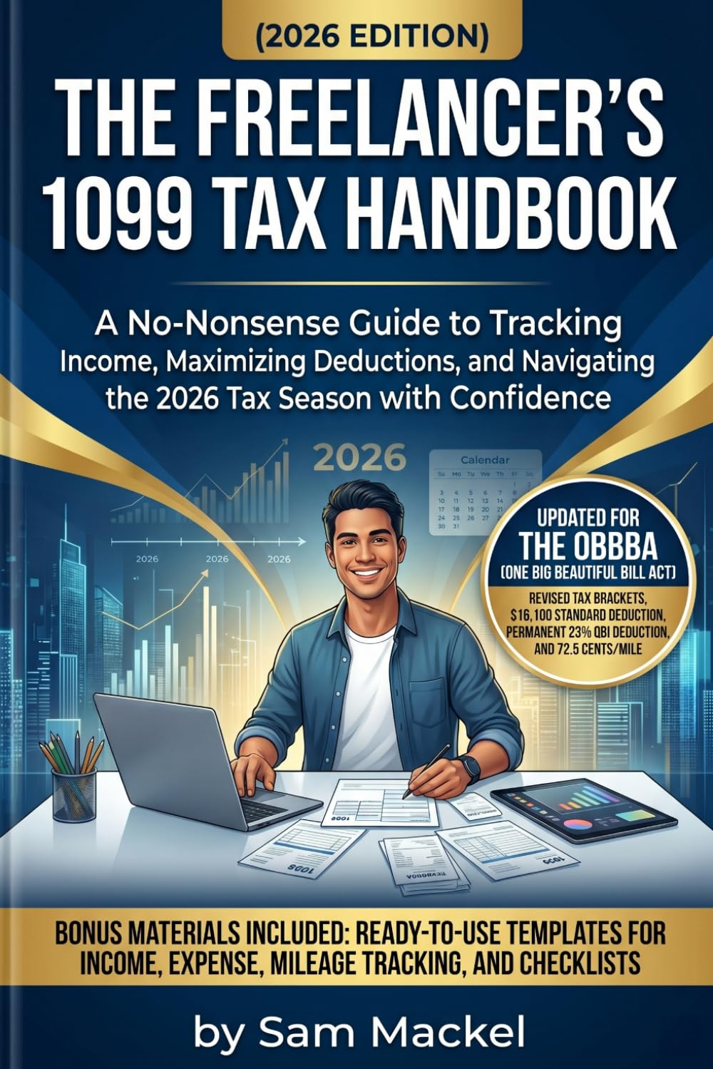 The Freelancer’s 1099 Tax Handbook: A Practical Guide for Independent Professionals to Track Income, Maximize Deductions, Manage Taxes, and Stay Financially Organized (1099s Made Easy)