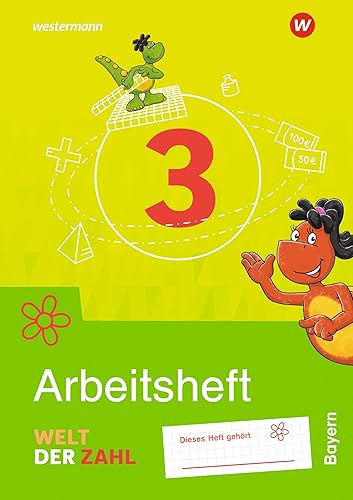 Welt der Zahl 3. Arbeitsheft. Für Bayern: Arbeitsheft 3