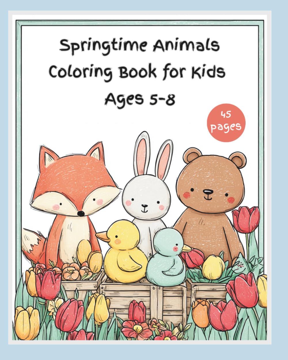 Springtime Animals: Coloring Book for Kids Ages 5-8 (Kids Coloring Books)