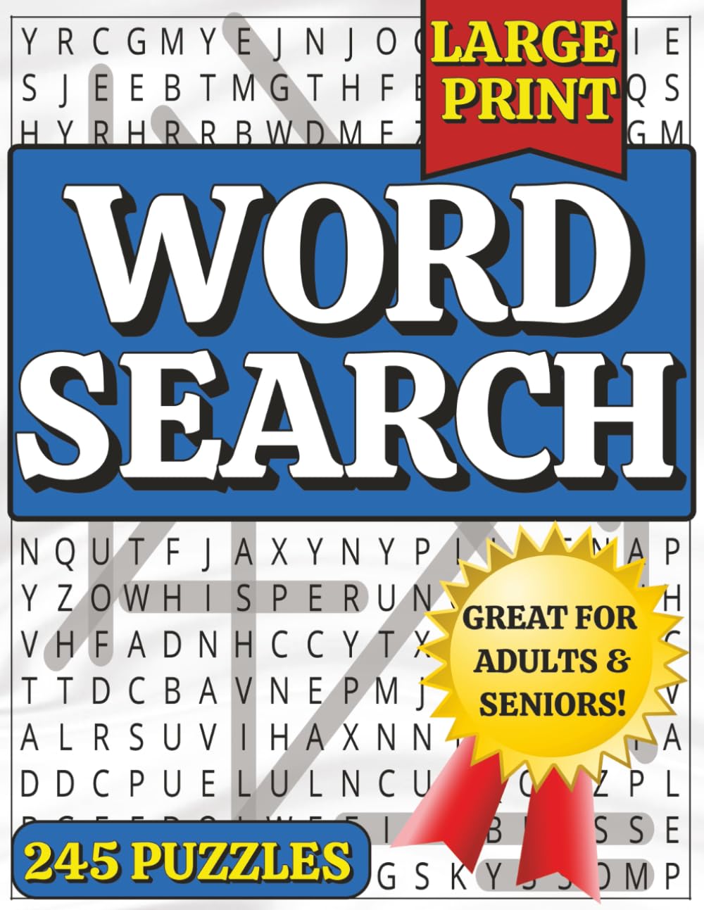 Large Print Word Search: 245 Puzzles for Adults and Seniors | 8.5 x 11 inches, 307 Pages | With a Wide Range of Relaxing Word Topics.