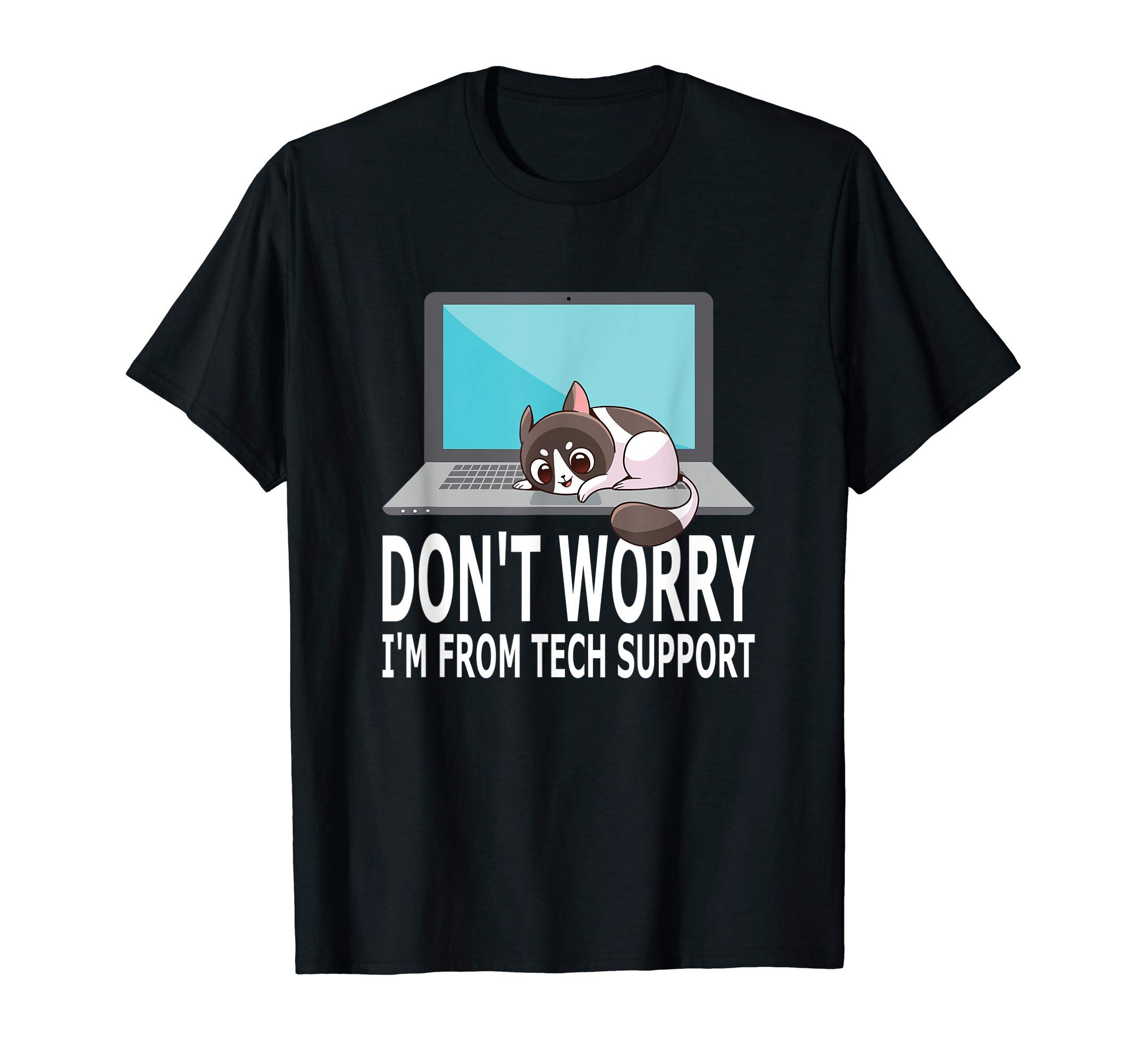 Don't Worry I'm From Tech Support Funny Cat For Sysadmin T-Shirt