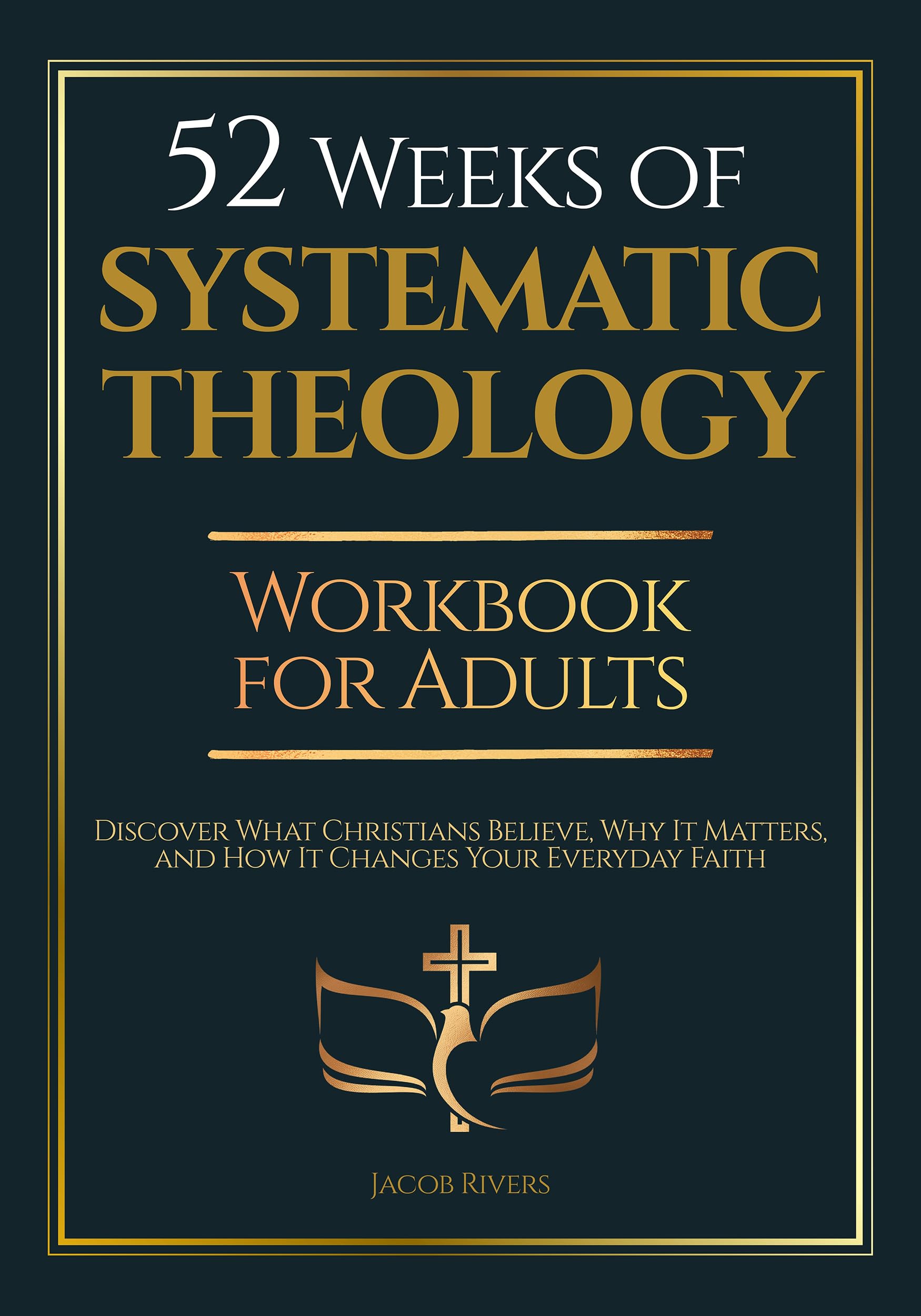 52 Weeks of Systematic Theology Workbook for Adults