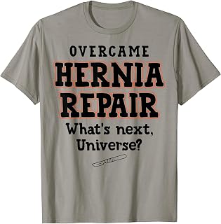 What's Next Universe - Survivor Funny Hernia Repair Surgery T-Shirt