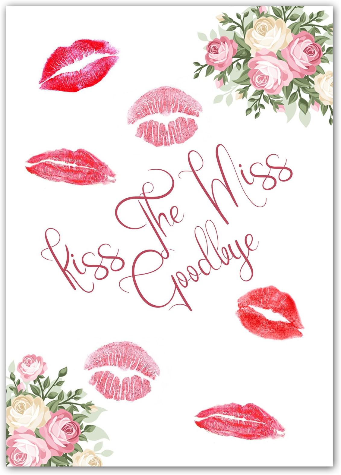Kiss The Miss Goodbye A4 Hen Party Signs (Kiss The Miss Goodbye Roses)