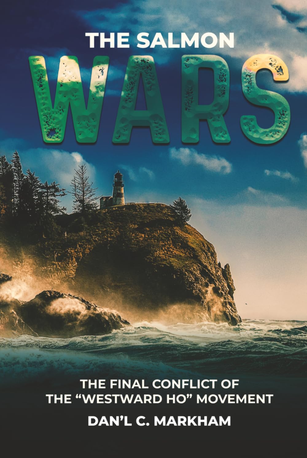 THE SALMON WARS: THE FINAL CONFLICT OF THE "WESTWARD HО” МOVEMENT