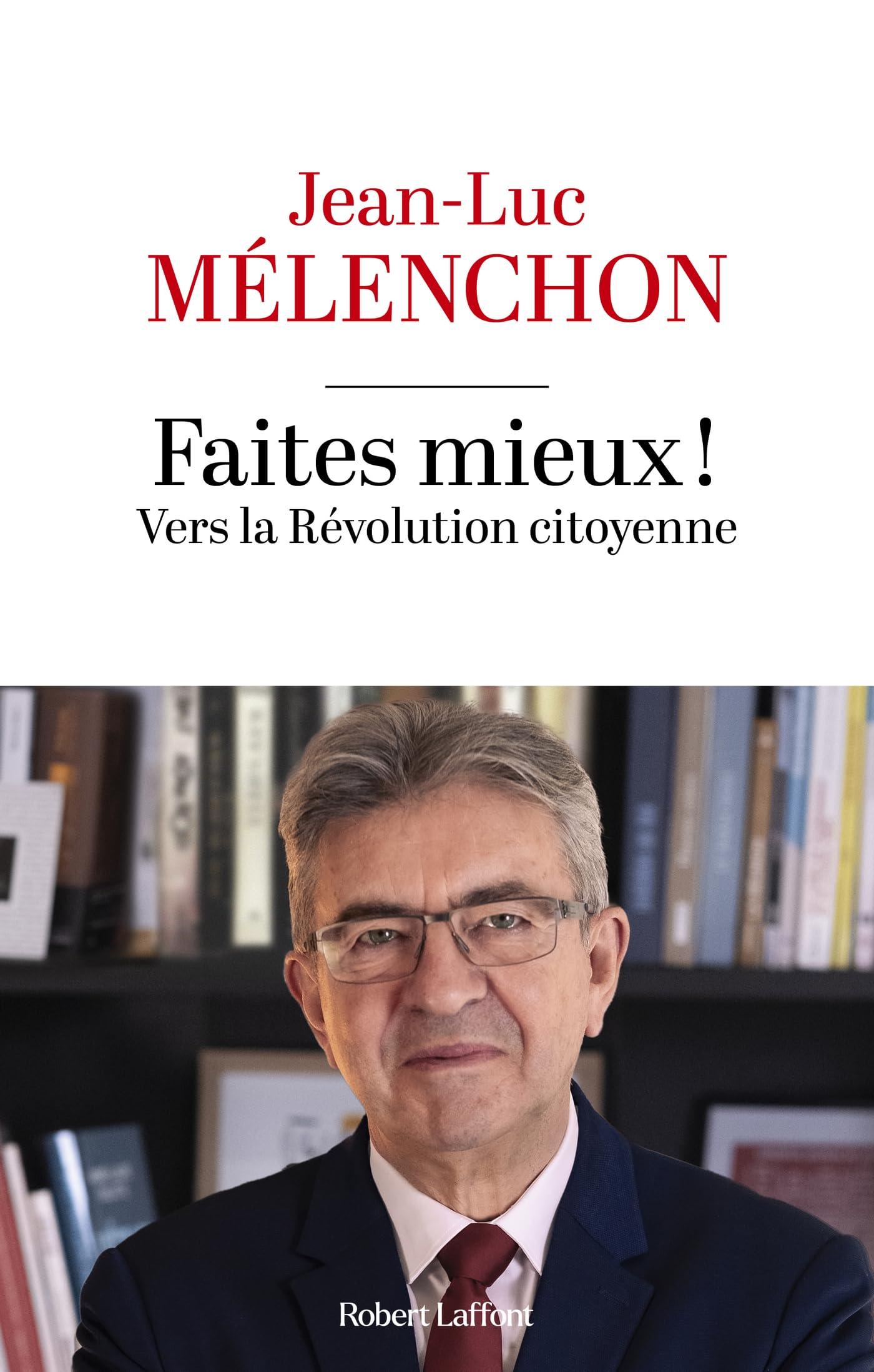 Faites mieux ! Vers la Révolution citoyenne (French Edition)