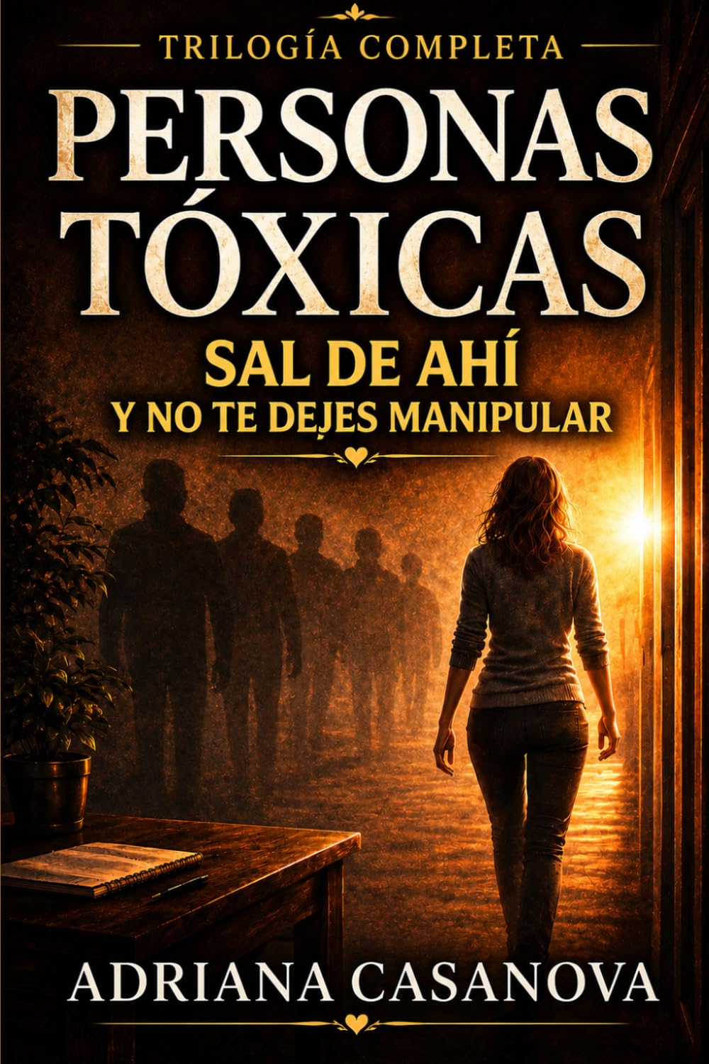 PERSONAS TÓXICAS: Ómnibus 3 — Identificar, comprender y salir de relaciones que desgastan (Personas Tóxicas: Cómo Identificarlas, Protegerte y Recuperar tu Paz)