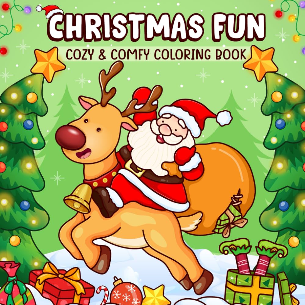 Christmas Fun Coloring Book: Bold Easy And Cute Cozy Christmas Coloring Book For Kids Adults teens | Family Holiday Fun & Relaxation For Everyone in Xmas