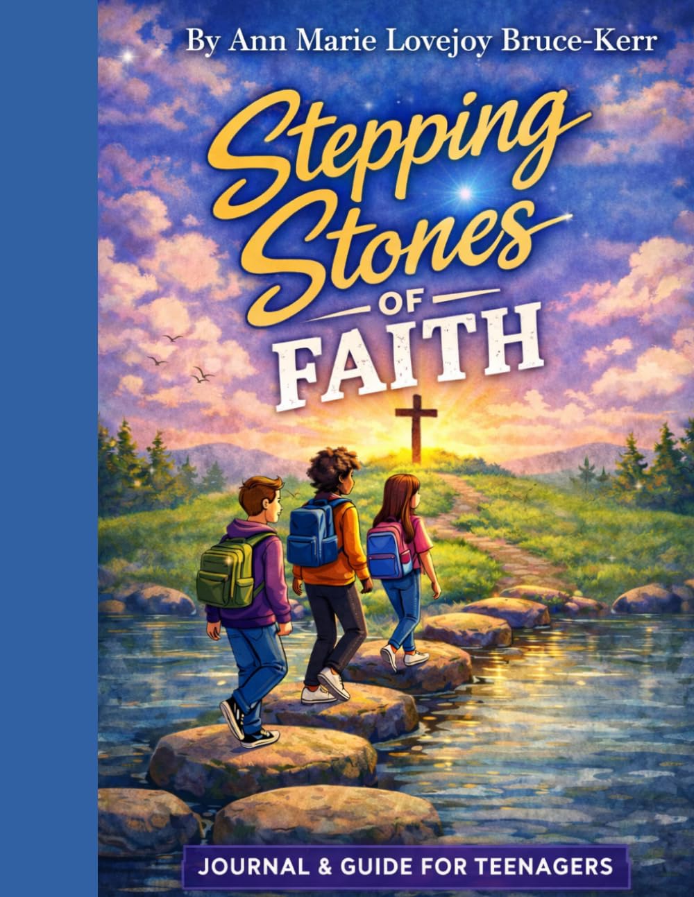 Stepping Stones of Faith Journal and Guide For Teenagers