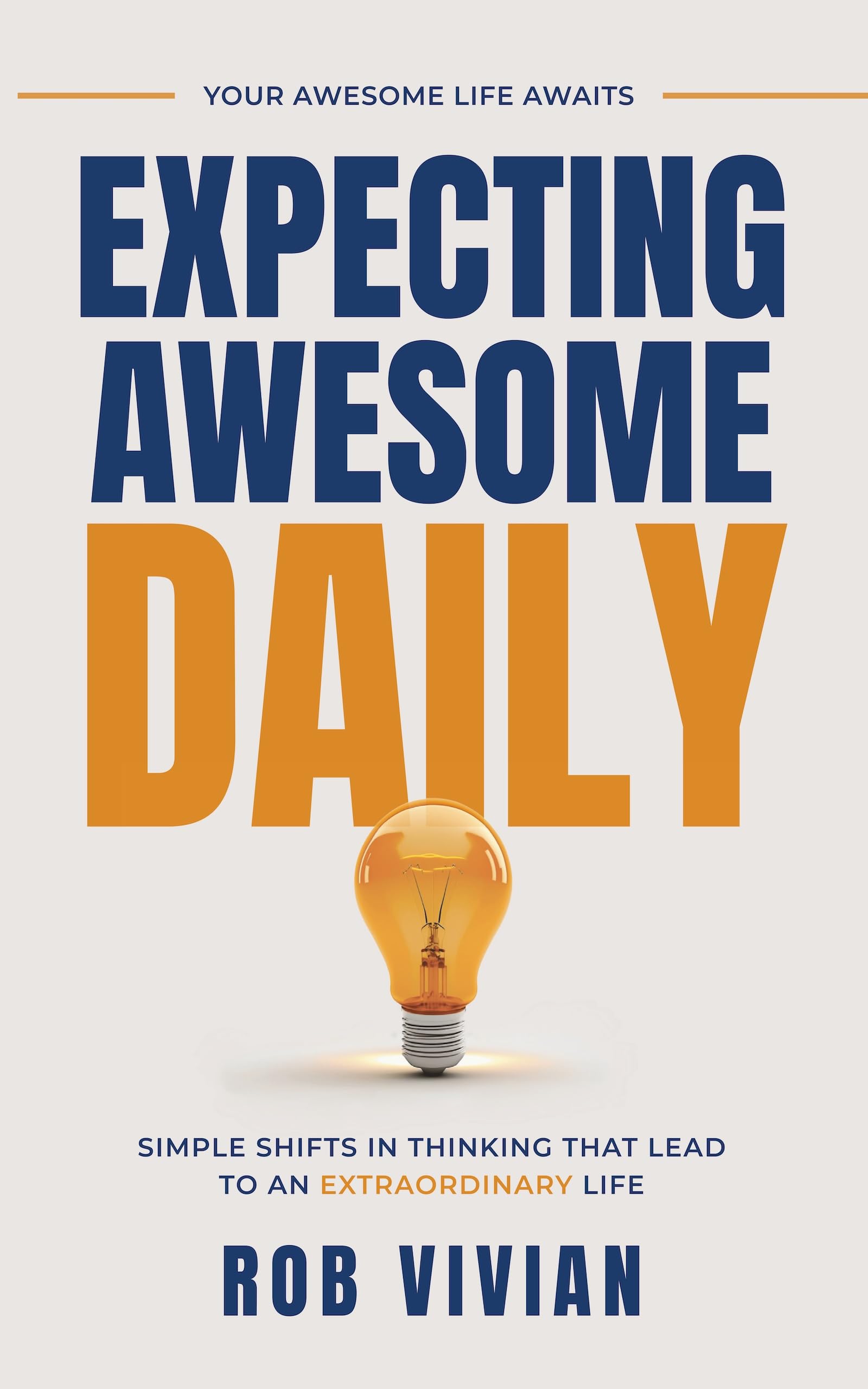 Expecting Awesome Daily (Your Awesome Life Awaits Series)