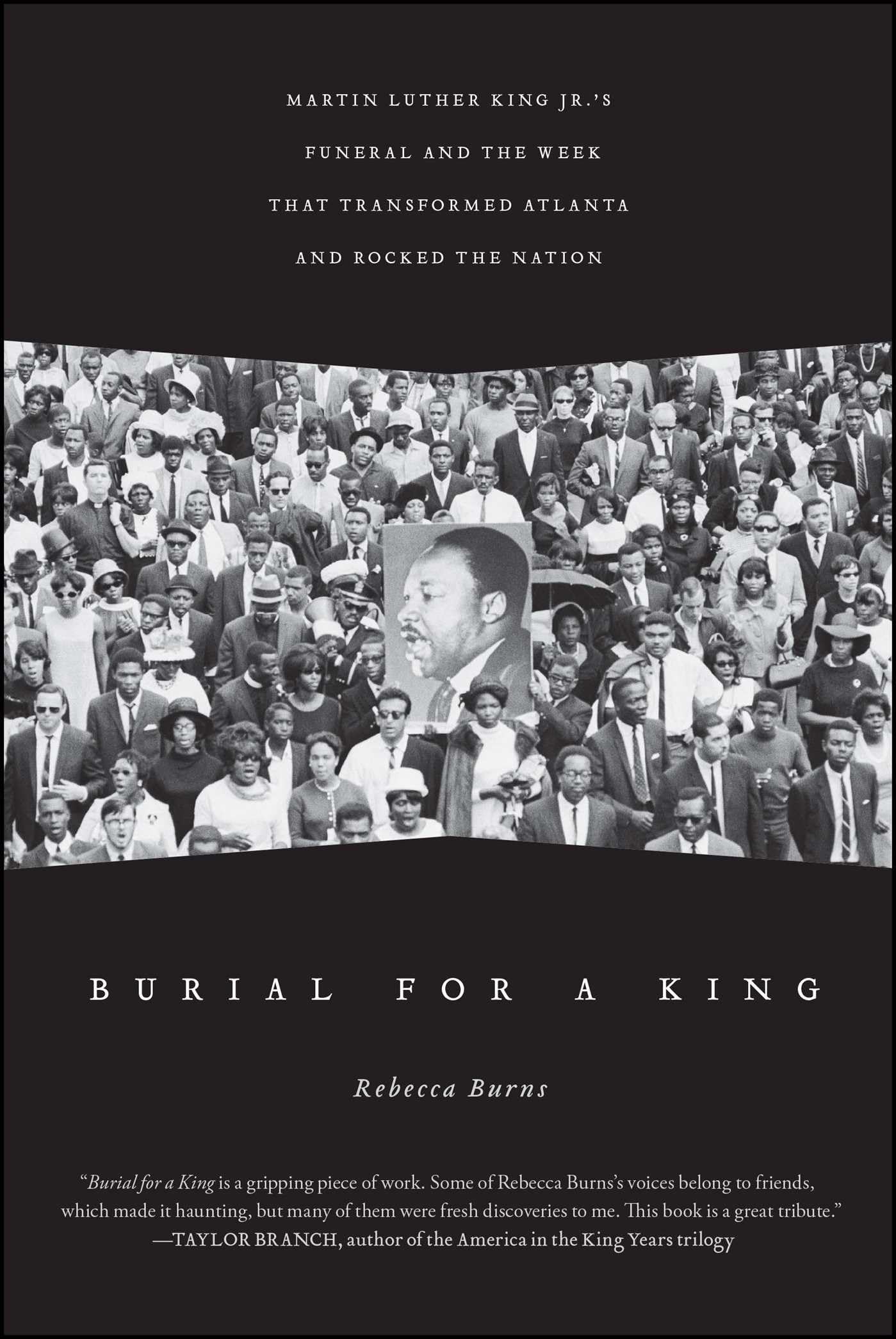 Burial for a King: Martin Luther King Jr.'s Funeral and the Week that Transformed Atlanta and Rocked the Nation Paperback – Import, 7 September 2013