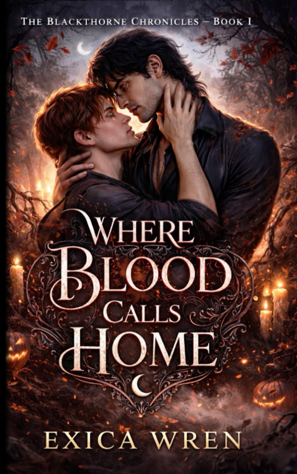 Where Blood Calls Home: an MM A/B/O Dark Paranormal Romance of Found Family Farel Devotion and Bonds with Bite: 1 (The Blackthorne Chronicles)