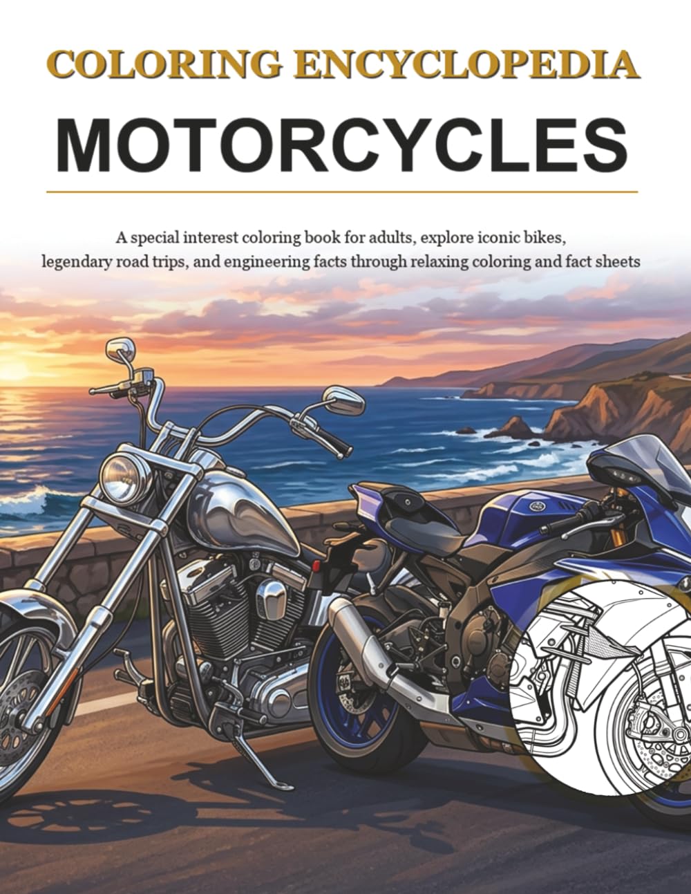 Coloring Encyclopedia - Motorcycles: A special interest coloring book for adults, explore motorcycles through relaxing coloring and informative fact sheets