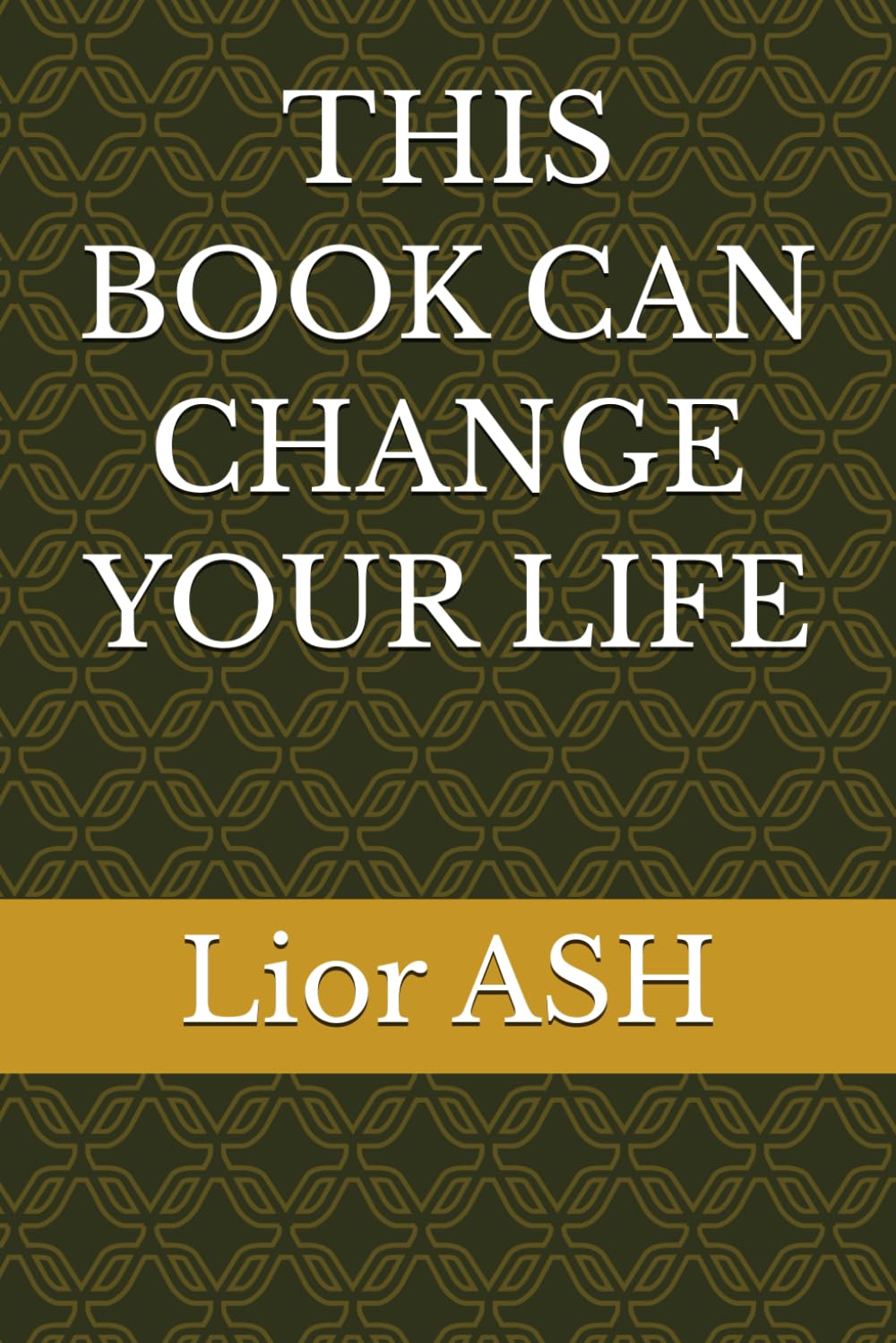 THIS BOOK CAN CHANGE YOUR LIFE