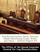 Iraq Reconstruction Funds: Forensic Audits Identifying Fraud, Waste, and Abuse - Interim Report #3