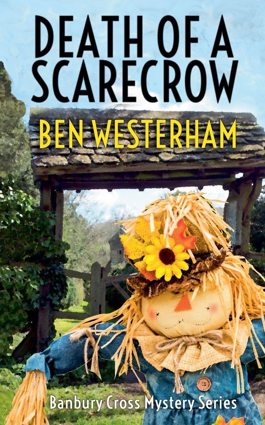 Death of a Scarecrow: 6 (The Banbury Cross Murder Mysteries)