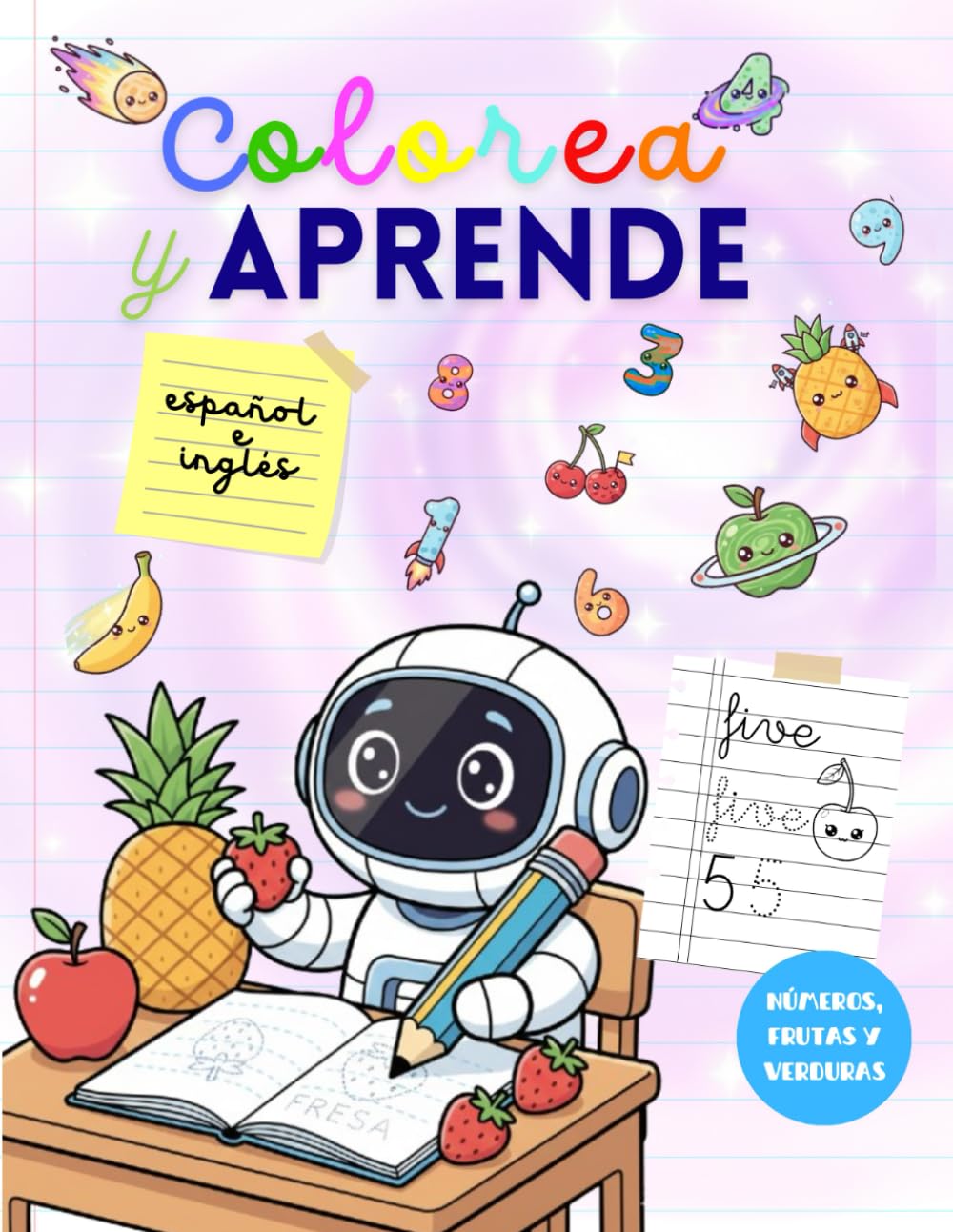 Colorea y aprende: NUEVO: Frutas y Verduras: Caligrafía y números para niños | Inglés y español: Libro para colorear, contar y escribir | Guía preescritura, aprendizaje de escritura (Color and learn)
