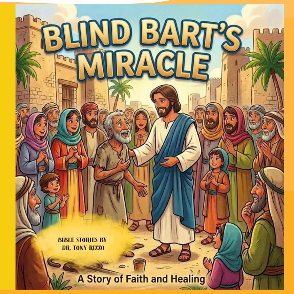 Blind Bart's Miracle: Bible Stories by Tony Rizzo: 1