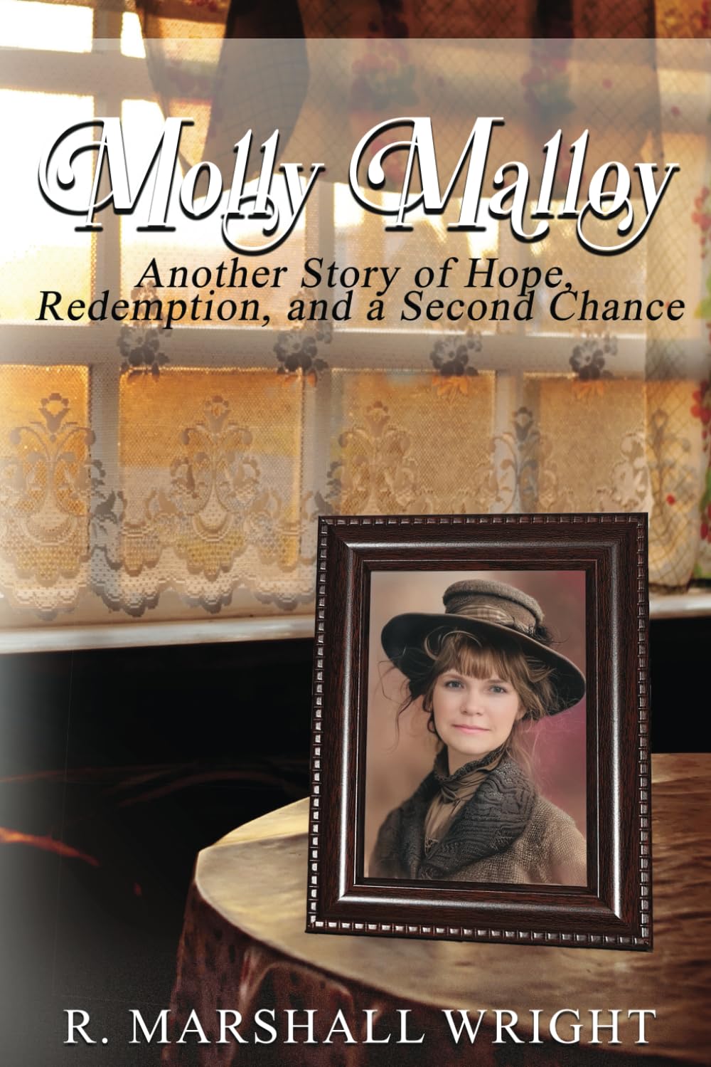 Molly Malloy: Another Story of Hope, Redemption, and a Second Chance