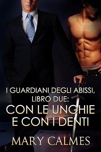 Con le Unghie e con i Denti (I Guardiani degli Abissi Vol. 2)