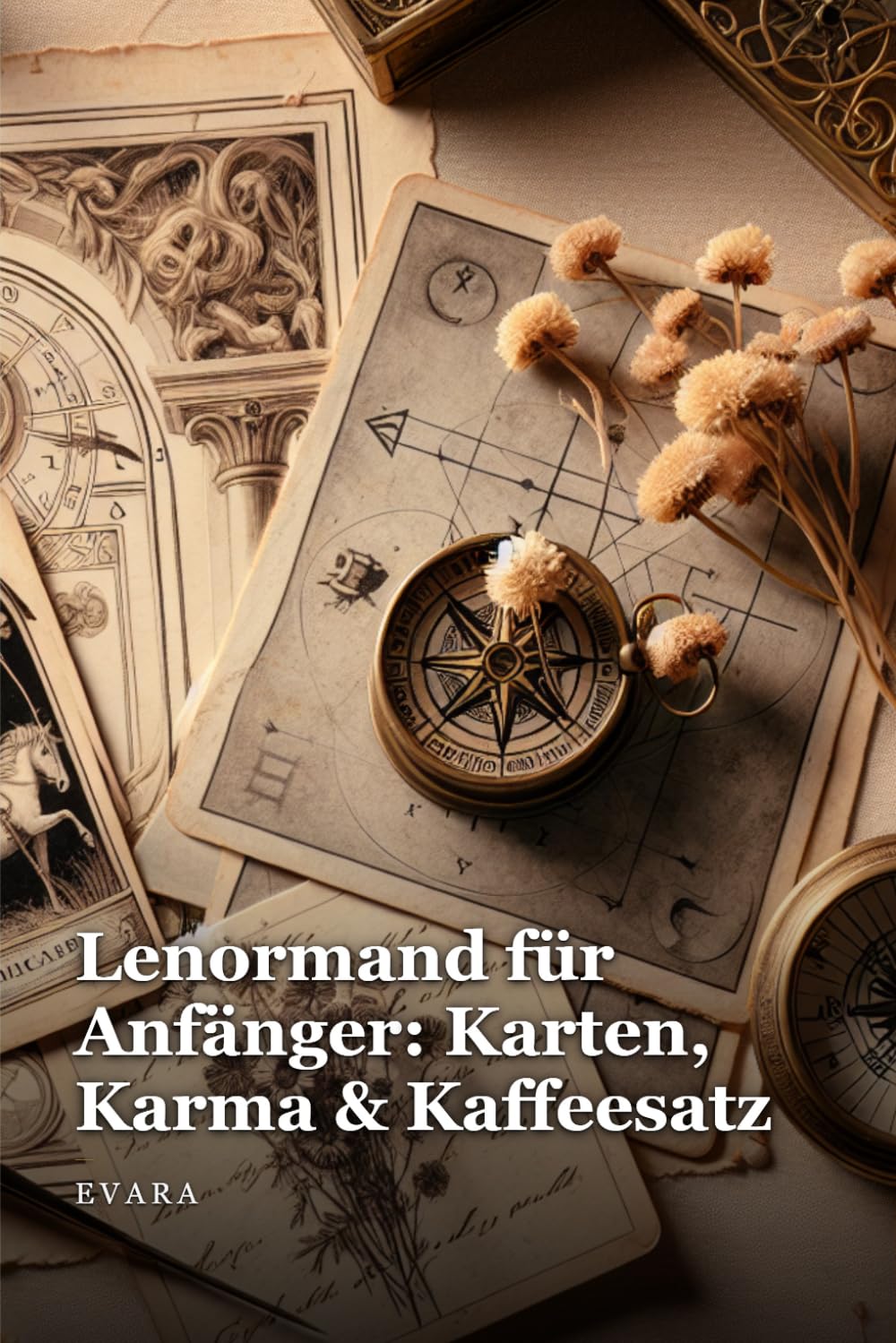 Lenormand für Anfänger: Karten, Karma & Kaffeesatz – Kartenlegen lernen mit modernen Legetechniken, Marie Lenormand Geschichte & hochsensible ... Deutungen & Übungen für Anfänger