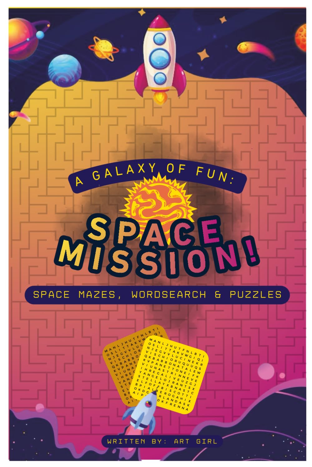 SPACE MISSION: A Galaxy of Fun: Space Mazes, WordSearches & Puzzles