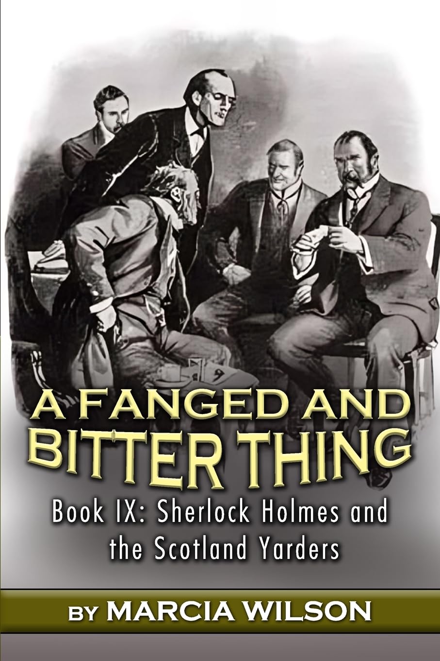 A Fanged and Bitter Thing: 9 (Sherlock Holmes and the Scotland Yarders)
