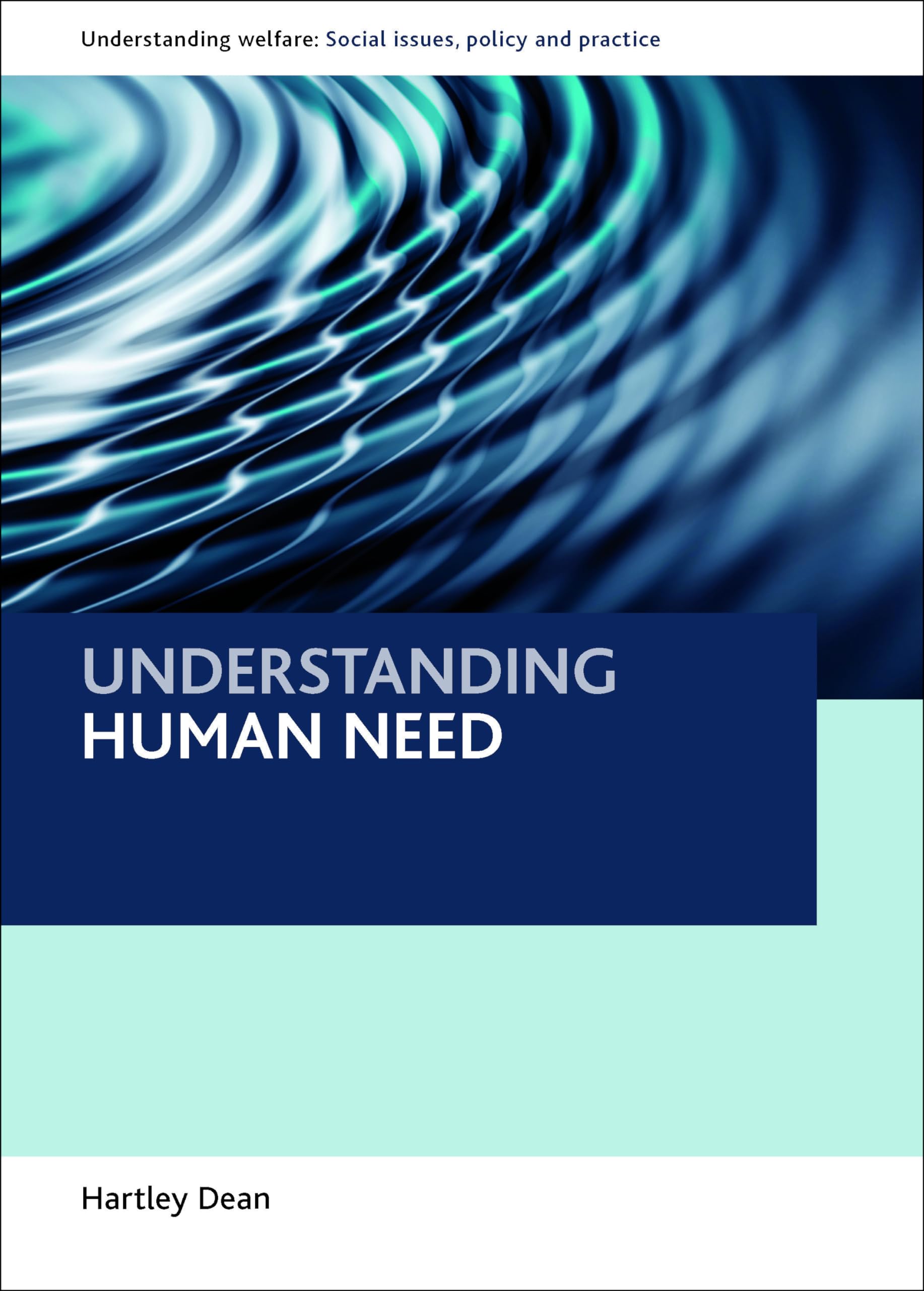 Understanding Human Need (Understanding Welfare Series: Social Issues, Policy and Practice Series)