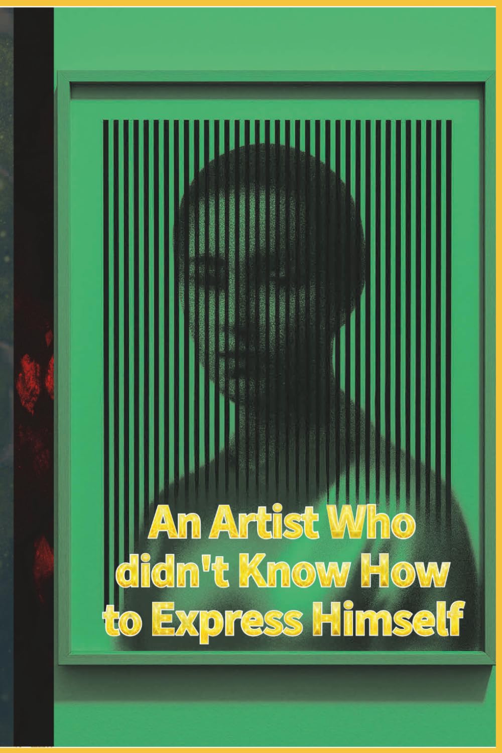 An Artist Who didn't Know How to Express Himself