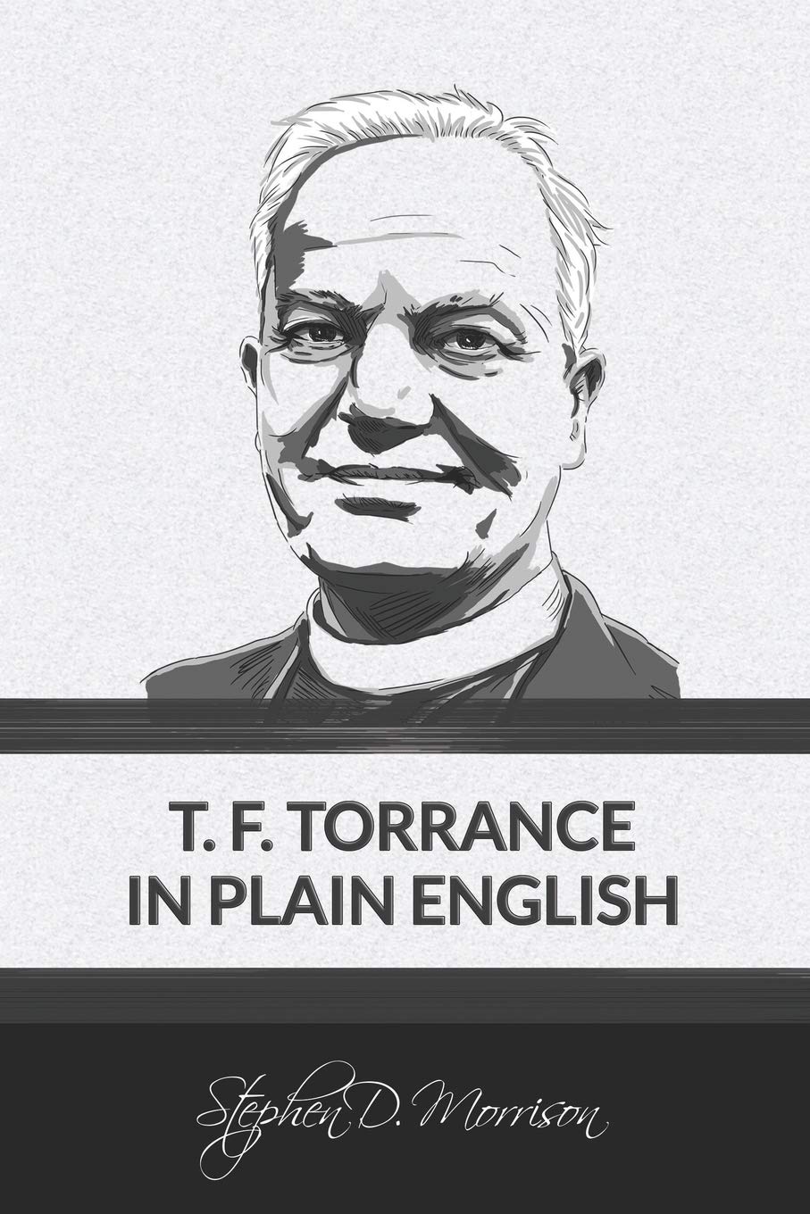 T. F. Torrance in Plain English: 2 (Plain English Series)