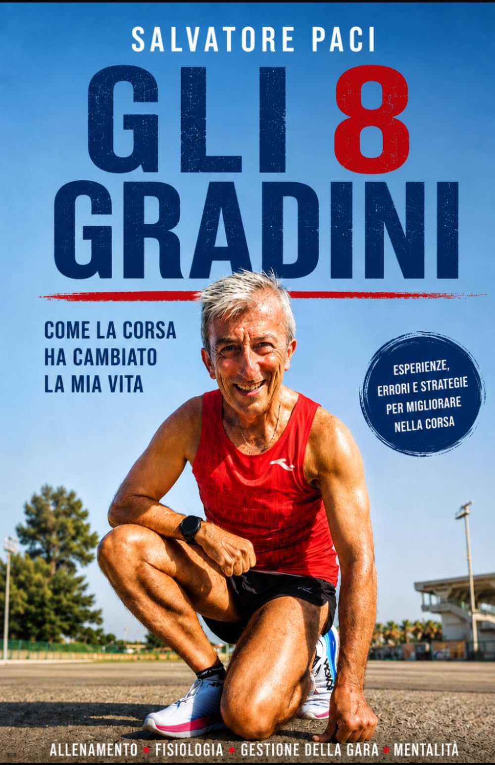 Gli 8 gradini: Come la corsa ha cambiato la mia vita