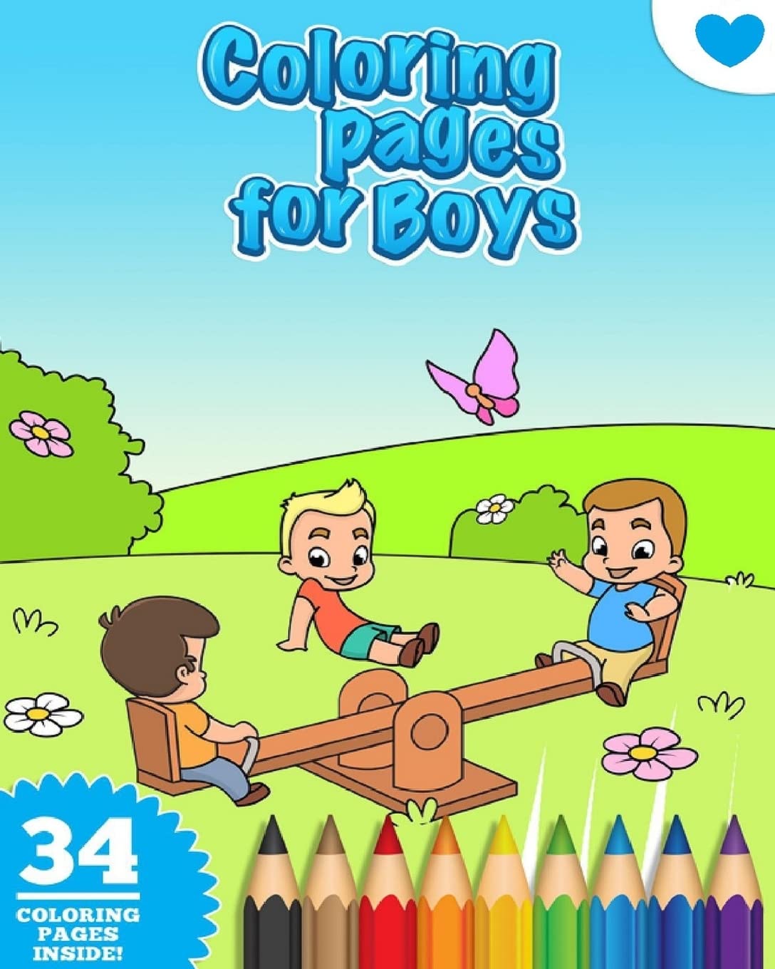 The Ultimate Colouring Book for Boys: New release in the #1 Series of beloved colouring books.