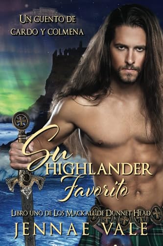 Su Highlander Favorito: Libro uno de Los Mackall de Dunnet Head