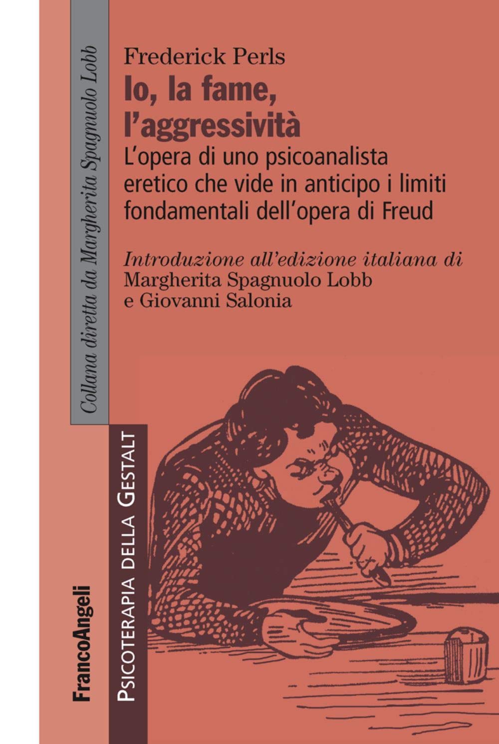 L'io, La Fame, L'aggressività. L'opera Di Uno Psicoanalista Eretico Che Vide In Anticipo I Limiti Fondamentali Dell'opera Di Freud - 4