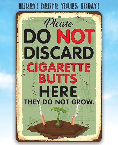 Miniatura 5 de Durable Metal Sign - Please Do Not Discard Cigarette Butts Here They Do Not Grow - Use IndoorOutdoor - Great Greenhouse, Nursery, and Patio Décor,