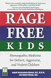 Rage-Free Kids: Homeopathic Medicine for Defiant, Aggressive, and Violent Children