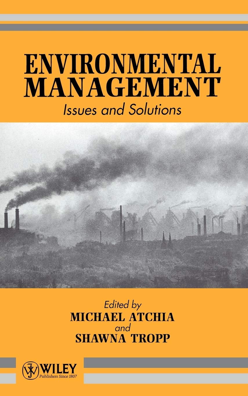 Environmental Management – Issues & Solutions Atchia Hardback Wiley–Blackwell