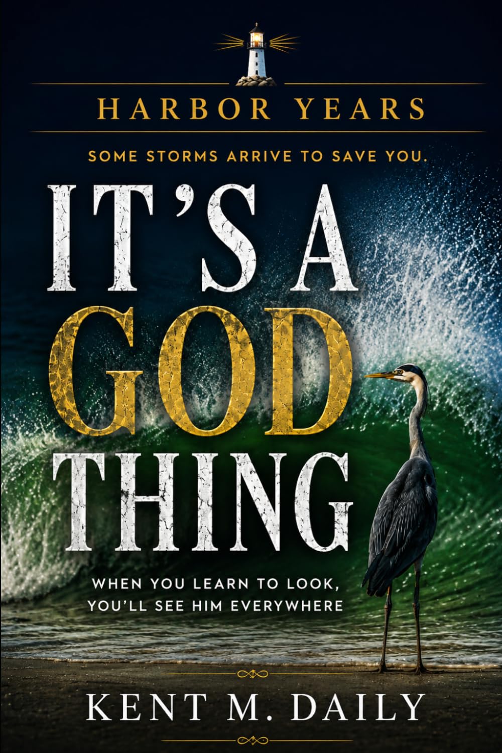 It's A God Thing: When You Learn to Look, You'll See Him Everywhere