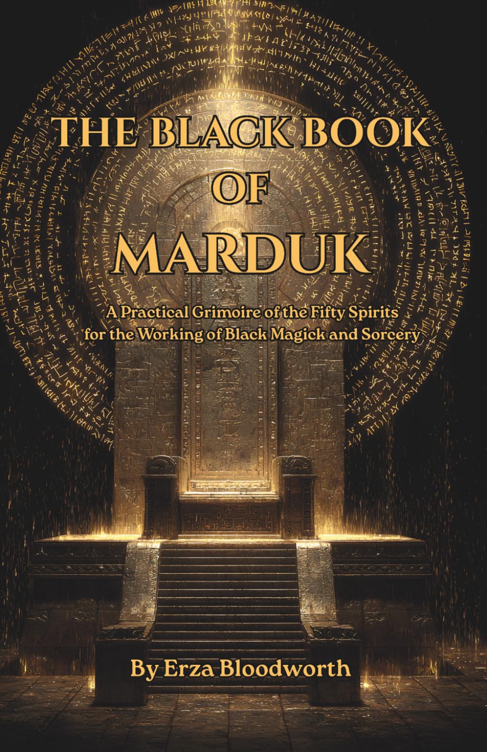 The Black Book of Marduk: A Practical Grimoire of the Fifty Spirits for the Working of Black Magick and Sorcery: Practical black magick from the gates of the necronomicon.